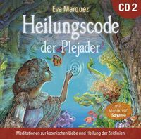 Produktbild: Heilungscode der Plejader [&Uuml;bungs-CD 2]