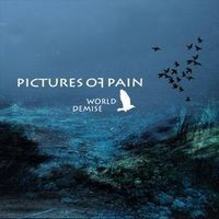 Produktbild: Pictures Of Pain: World Demise