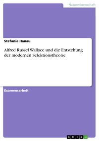 Produktbild: Alfred Russel Wallace und die Entstehung der modernen Selektionstheorie