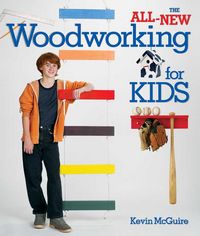 Produktbild: McGuire, K: The All-New Woodworking for Kids
