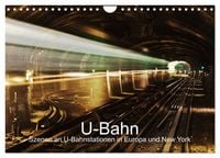 Produktbild: U-Bahn - Szenen an U-Bahnstationen in Europa und New York (Wandkalender 2027 DIN A4 quer), CALVENDO Monatskalender