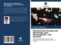 Produktbild: &Ouml;konomische Analyse der Nachfrage nach Gl&uuml;cksspielen : die Quiniela