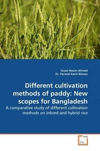Produktbild: Ahmed, Q: Different cultivation methods of paddy: New scopes