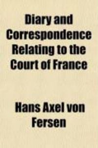 Produktbild: Diary and Correspondence Relating to the Court of France