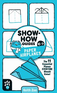 Produktbild: Zoo, K: Show-How Guides: Paper Airplanes