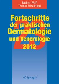 Bild vom Artikel Fortschritte der praktischen Dermatologie und Venerologie 2012 vom Autor 