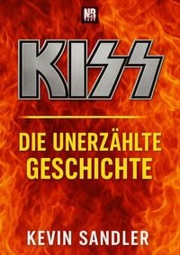 Produktbild: KISS - Die unerz&auml;hlte Geschichte