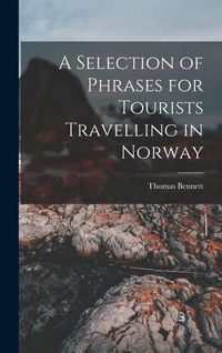 Produktbild: A Selection of Phrases for Tourists Travelling in Norway