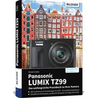 Produktbild: Panasonic LUMIX TZ99 - Das umfangreiche Praxisbuch zu Ihrer Kamera