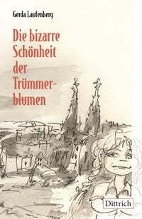 Produktbild: Die bizarre Sch&ouml;nheit der Tr&uuml;mmerblumen