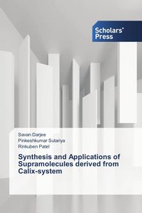 Produktbild: Synthesis and Applications of Supramolecules derived from Calix-system