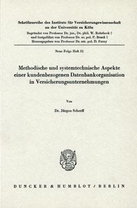 Produktbild: Methodische und systemtechnische Aspekte einer kundenbezogenen Datenbankorganisation in Versicherungsunternehmungen.