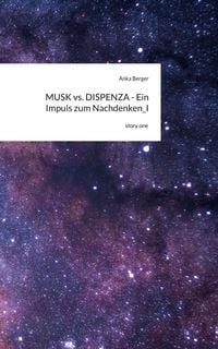 Produktbild: MUSK vs. DISPENZA - Ein Impuls zum Nachdenken_I. by story.one
