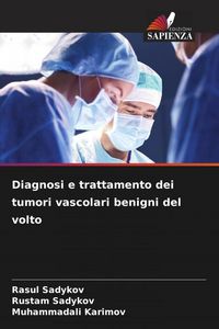 Produktbild: Diagnosi e trattamento dei tumori vascolari benigni del volto