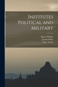 Produktbild: Institutes Political and Military