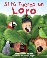 Produktbild: Si T&uacute; Fueras Un Loro (If You Were a Parrot)