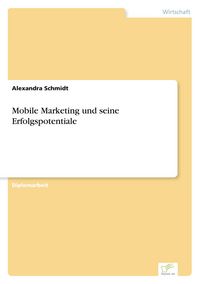 Produktbild: Mobile Marketing und seine Erfolgspotentiale