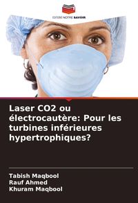 Produktbild: Laser CO2 ou &eacute;lectrocaut&egrave;re: Pour les turbines inf&eacute;rieures hypertrophiques?
