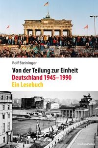 Produktbild: Von der Teilung zur Einheit. Deutschland 1945-1990