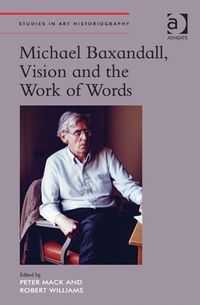 Produktbild: Mack, P: Michael Baxandall, Vision and the Work of Words