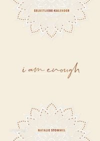 Produktbild: &raquo;I am enough&laquo; &ndash; Mein Selbstliebe-Kalender