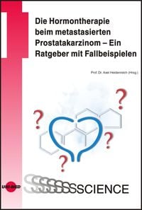 Produktbild: Die Hormontherapie beim metastasierten Prostatakarzinom - Ein Ratgeber mit Fallbeispielen
