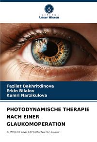 Produktbild: Photodynamische Therapie Nach einer Glaukomoperation