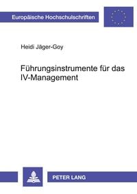Produktbild: F&uuml;hrungsinstrumente f&uuml;r das IV-Management