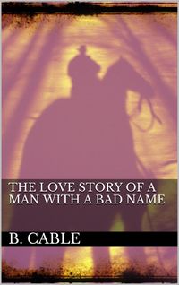 Produktbild: The Love Story of a Man with a Bad Name