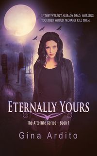 Produktbild: Eternally Yours (The Afterlife Series, #1)
