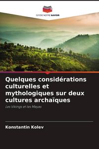 Produktbild: Quelques consid&eacute;rations culturelles et mythologiques sur deux cultures archa&iuml;ques
