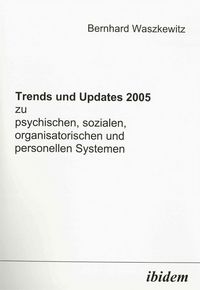 Produktbild: Trends und Updates 2005 zu psychischen, sozialen, organisatorischen und personellen Systemen