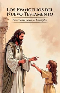 Produktbild: Los Evangelios del Nuevo Testamento, Recorriendo juntos los Evangelios