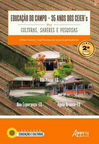Produktbild: Educa&ccedil;&atilde;o do Campo: 35 anos dos CEIER's - Culturas, Saberes e Pesquisas