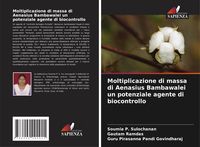 Produktbild: Moltiplicazione di massa di Aenasius Bambawalei un potenziale agente di biocontrollo