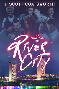 Bild vom Artikel Las crónicas de River City vom Autor J. Scott Coatsworth