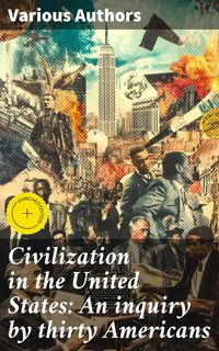 Produktbild: Civilization in the United States: An inquiry by thirty Americans