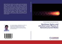 Produktbild: Nonlinear Optics and Ultrafast Laser Plasma in Nanostructured Media