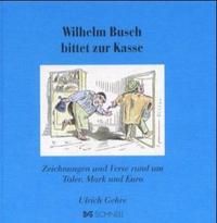 Produktbild: Wilhelm Busch bittet zur Kasse