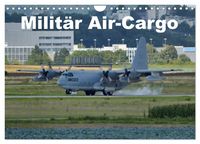 Produktbild: Milit&auml;r Air-Cargo (Wandkalender 2026 DIN A4 quer), CALVENDO Monatskalender
