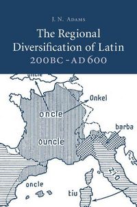 Produktbild: The Regional Diversification of Latin 200 BC - Ad 600