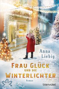 Bild vom Artikel Frau Glück und die Winterlichter vom Autor Anna Liebig
