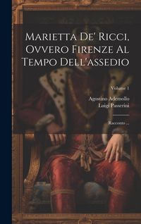 Produktbild: Marietta de' Ricci, ovvero Firenze al Tempo dell'assedio