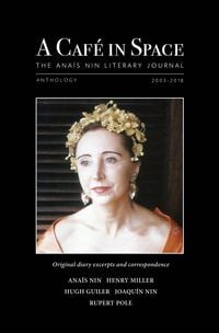 Produktbild: A Cafe in Space: The Anais Nin Literary Journal, Anthology 2003-2018
