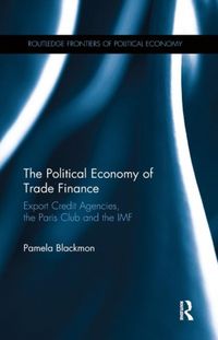 Produktbild: Blackmon, P: The Political Economy of Trade Finance