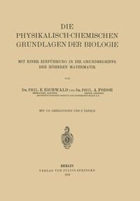 Produktbild: Die Physikalisch-Chemischen Grundlagen der Biologie