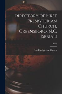 Produktbild: Directory of First Presbyterian Church, Greensboro, N.C. [serial]; 1906