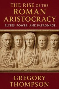 Produktbild: The Rise of the Roman Aristocracy