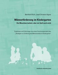 Produktbild: M&auml;nnerf&ouml;rderung im Kindergarten &ndash; Die Maschine tuckert, aber sie l&auml;uft noch nicht
