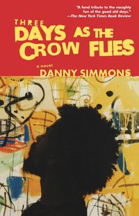 Bild vom Artikel Three Days as the Crow Flies vom Autor Danny Simmons